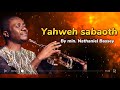 Yahweh Sabaoth | Nathaniel Bassey ( Official lyrics video )