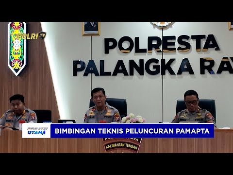 KAPOLDA KALTENG BERIKAN BIMTEK TINDAK LANJUT LAUNCHING PAMAPTA KEPADA JAJARAN POLRESTA