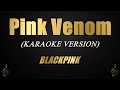 Pink Venom BLACKPINK Karaoke
