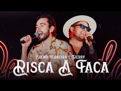 Risca Faca - Breno Ferreira, Tierry.