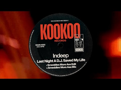 Indeep - Last Night a D.J. Saved My Life (Smeddles More Ass Edit)