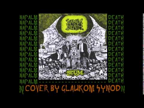 GLAUKOM SYNOD - Scum (Napalm death cover, industrial, electro)