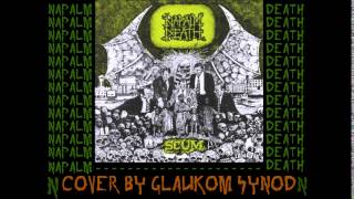 GLAUKOM SYNOD - Scum (Napalm death cover, industrial, electro)