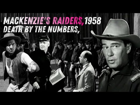 Richard Carlson, Full Episode, Death by the Numbers, Mackenzie's Raiders, 1958