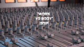 WORK YO BODY (BEAT SNIP) [Produced by Hill-B for HeadButt Productions]