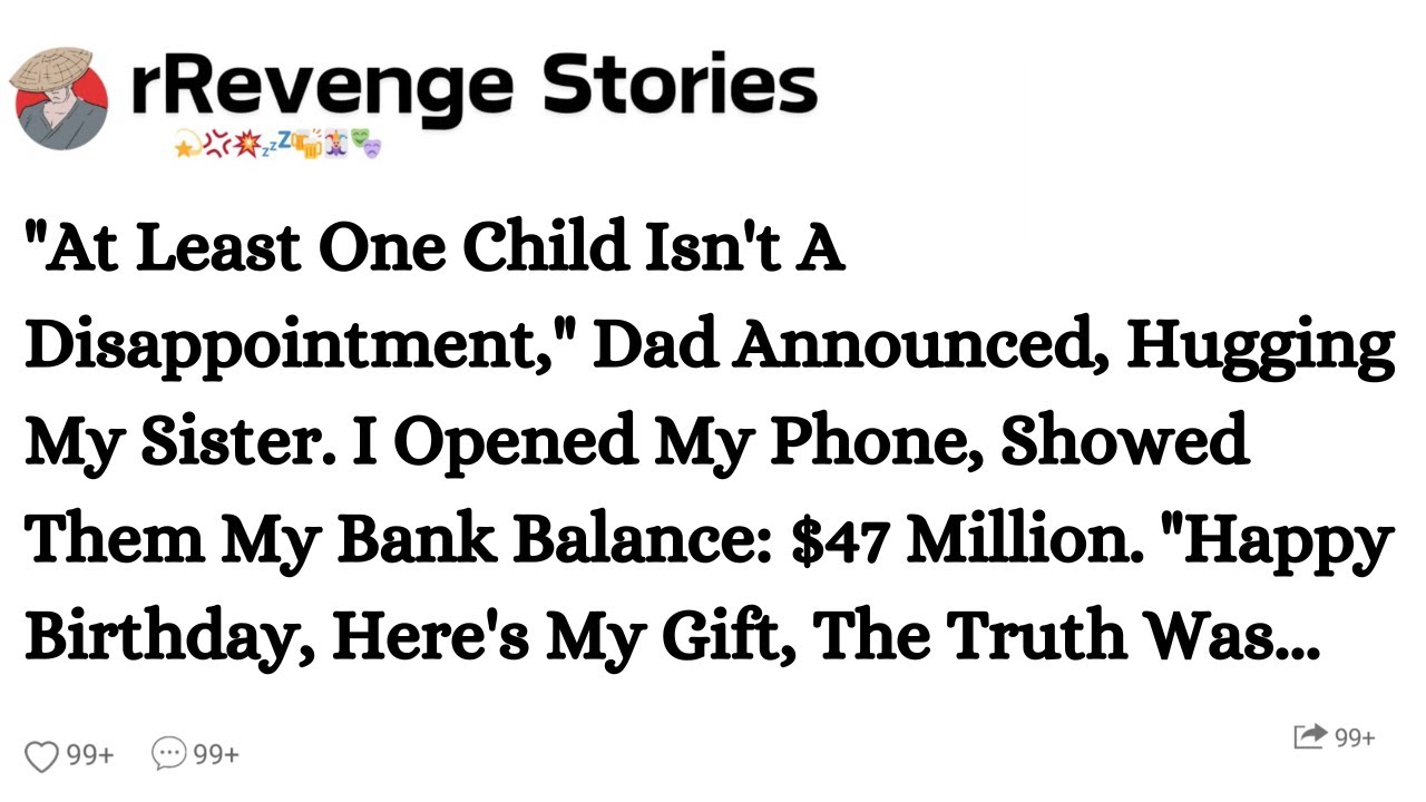 “She's My Only Success,” Dad Said. Then I Showed Him My $47m Account. His Face Said It All.