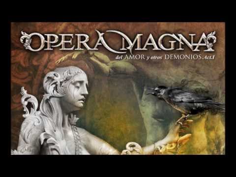Opera Magna-02-Por un Corazón de Piedra-Del amor y otros demonios Acto 1