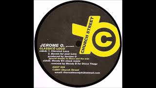Jerome O - Burnin For Your Love