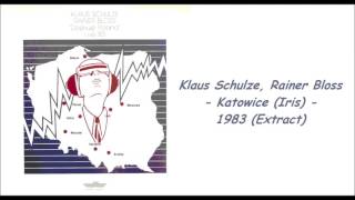 Klaus Schulze, Rainer Bloss - Katowice (Iris) - 1983 (Extract)
