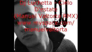 Dj Luchetta - Cielo D'estate(Manuel Valtorta RMX)