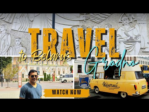 TRAVEL TO BELARUS GRODNO