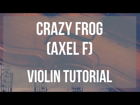 How to play Crazy Frog (Axel F) by Harold Faltermeyer on Violin (Tutorial)