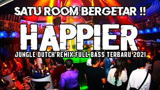 Download lagu SATU ROOM BERGETAR !! DJ HAPPIER JUNGLE DUTCH REMIX FULL BASS TERBARU 2021 [ANA ZYAN] mp3