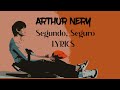 Segundo, Seguro - Arthur Nery (Clean Unreleased Version Lyrics)