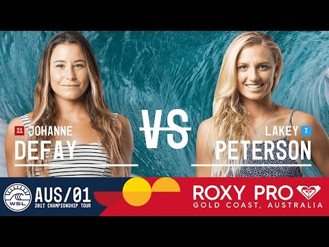 Johanne Defay vs. Lakey Peterson - Roxy Pro Gold Coast 2017 Semifinals, Heat 1