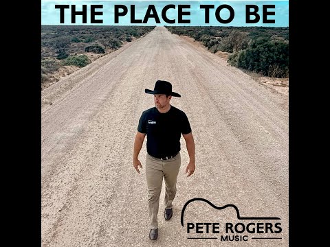 The Place To Be - Pete Rogers