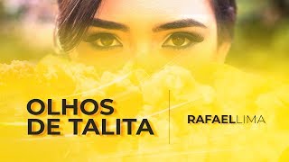 Olhos de Talita – Rafael Lima