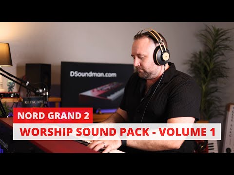 Nord Grand 2 - Introducing my Worship Sound Pack || Volume 1- NOW AVAILABLE!