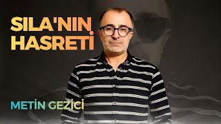 Thumbnail - Metin Gezici | Sıla'nın hasreti