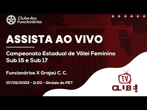 Campeonato Estadual de Vôlei Feminino Sub-15 e Sub-17 2023 - Funcionários X Grajaú  - Ao Vivo
