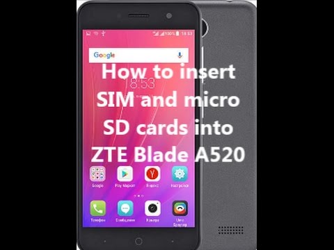 How to insert SIM and micro SD cards into ZTE Blade A520