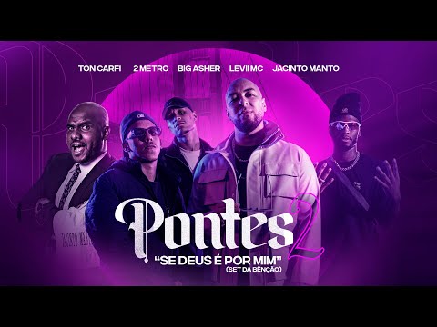 Ton Carfi, Big Asher, Levii Mc, 2metro, Jacinto Manto - Se Deus É Por Mim (Set da Benção)