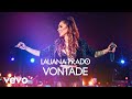 Lauana Prado Vontade Ao Vivo Em São P Lauana Prado Vontade Ao Vivo Em São P