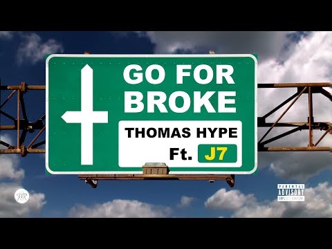 Thomas Hype - Go For Broke Ft.  J7