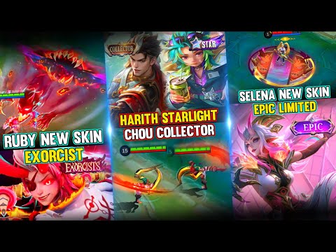 4 NEW GAMEPLAY SKINS | RUBY EXORCIST | CHOU COLLECTOR | SELENA EPIC | HARITH STARLIGHT