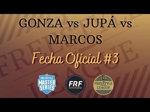 GONZA vs JUPÁ vs MARCOS - 8vos | Fecha Oficial #3 2021/22 | FREESTYLE LEAGUE