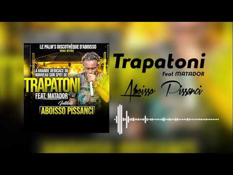 DJ TRAPATONI - ABOISSO PUISSANCI (Feat Matador)