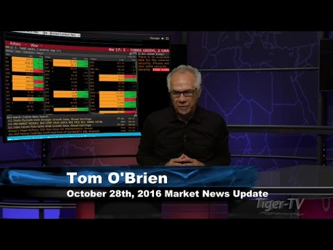 October 28th Stock Market Update by Tom O'Brien - 2016