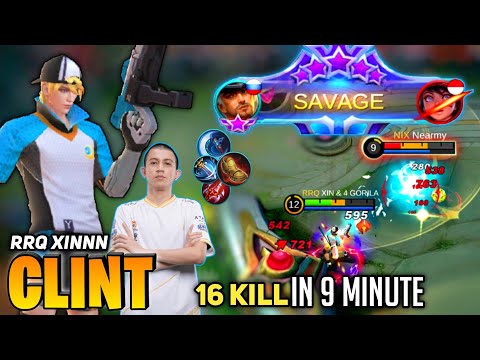SAVAGE Perfect! Clint Best Build Full Damage, 16 Kill in 9 Minute [By RRQ XINNN] Mobile Legend