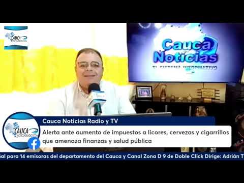 Aumento de impuestos a licores, cervezas y cigarrillos amenaza finanzas y salud pública en el Cauca 