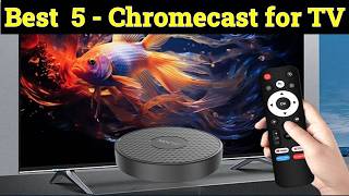 👉TOP 5 Best Chromecast for TV  IN 2026