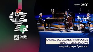 Jazz.PL | Andrzej Jagodziński Trio i goście - koncert jubileuszowy