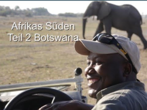 Afrikas Süden Teil 2 - Botswana
