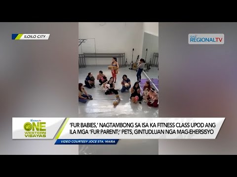 One Western Visayas: ‘Fur Babies,’ nagtambong sa isa ka fitness class