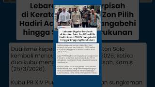 Dua Kubu Raja Keraton Solo Gelar Lebaran Terpisah, Fadli Zon Hadiri Acara Hangabehi