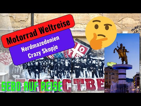 Skopje / Nordmazedonien. Traurig und verrückt. Wild Wild East |S1-E51| Weltreise mit dem Motorrad