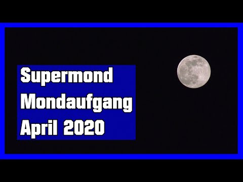 Supermond am 7. / 8. April 2020 - Mondaufgang