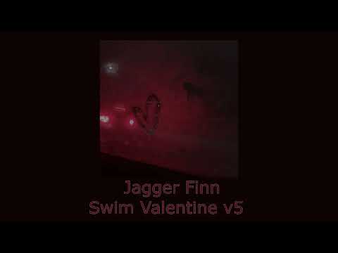 Jagger Finn - Swim Valentine v5 ; SLOWED MUFFLED