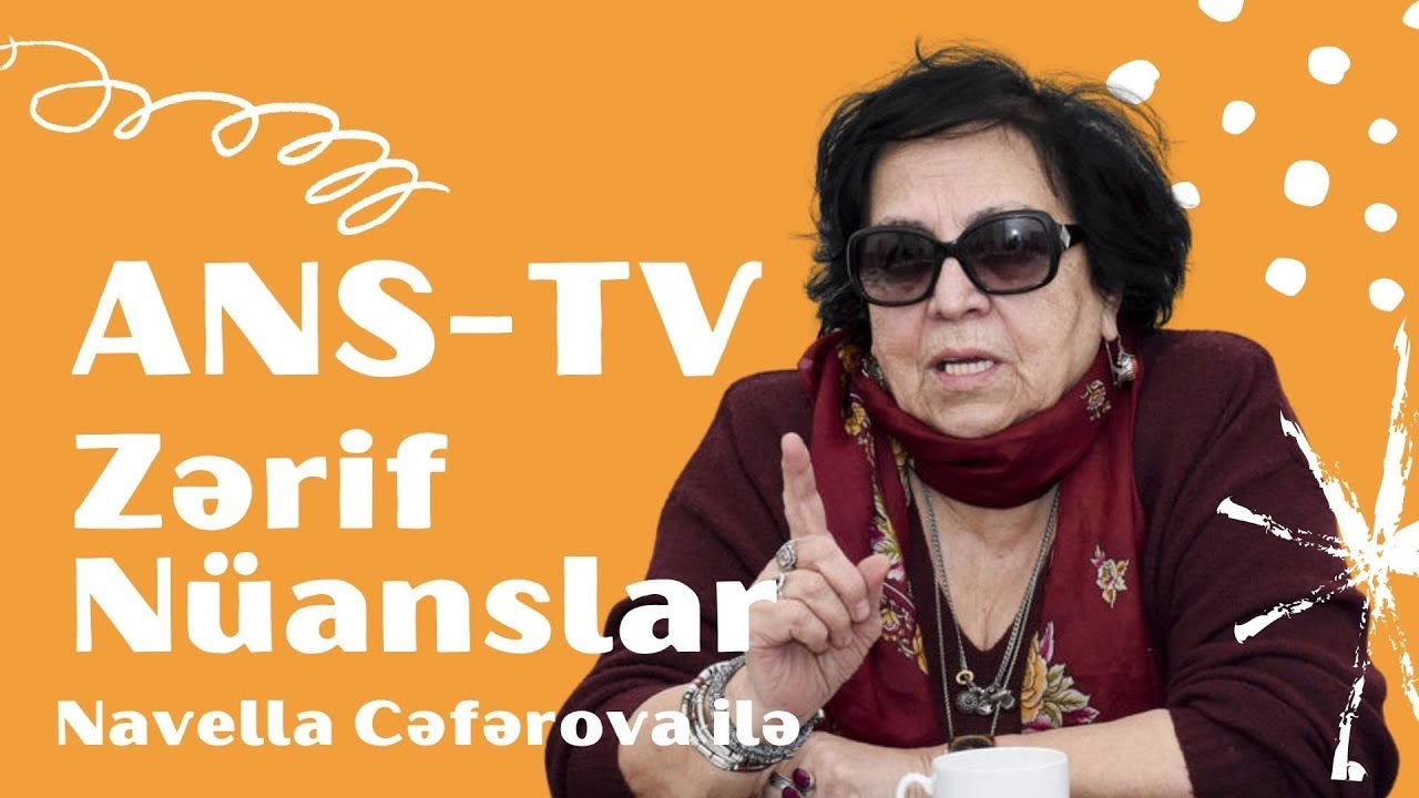"ZƏRİF NÜANSLAR" : – Navella Cəfərova