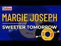 Margie Joseph - Sweeter Tomorrow (Official Audio)