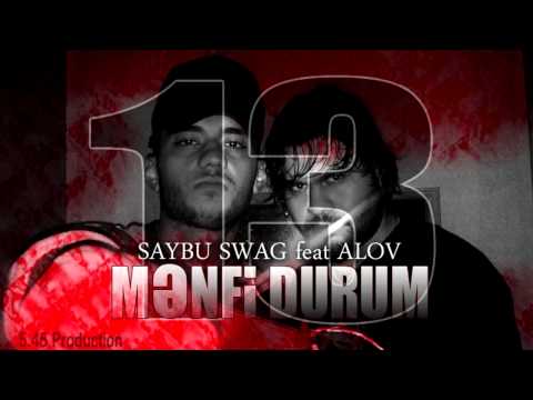 Saybu Swag feat. ALOV - Mənfi  Durum 13