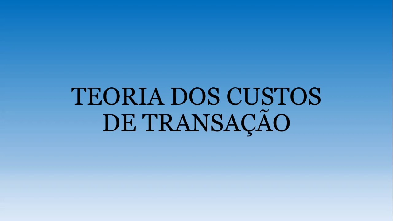 Teoria dos Custos de Transação
