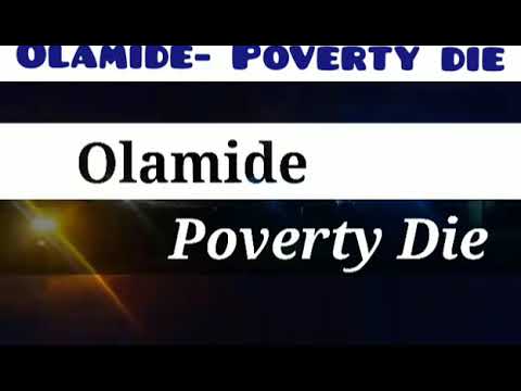 Olamide-Poverty die [lyrics video]