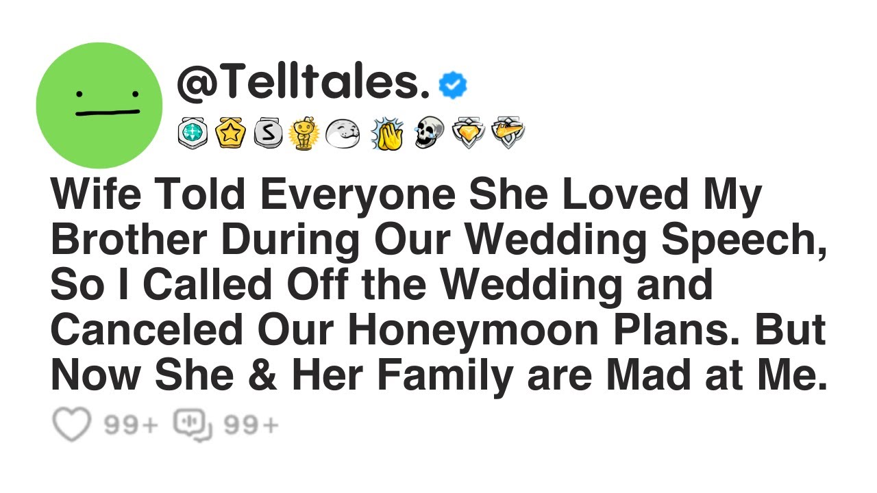 Wife Told Everyone She Loved My Brother During Our Wedding Speech, So I Called Off the Wedding...