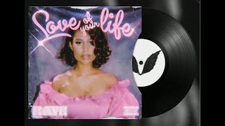 Raye  -   Love of Your life (RAVNS Remix)
