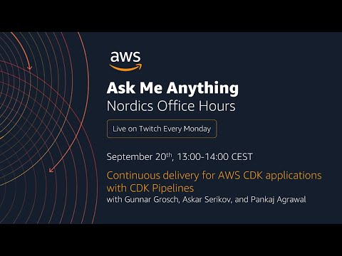 AWS Nordics Office Hours - Continuous delivery for AWS CDK applications with CDK Pipelines